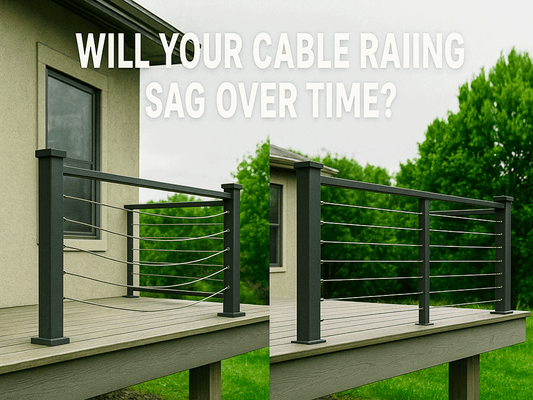 Cable Railing Sag: Why It Happens and How to Keep It Tight